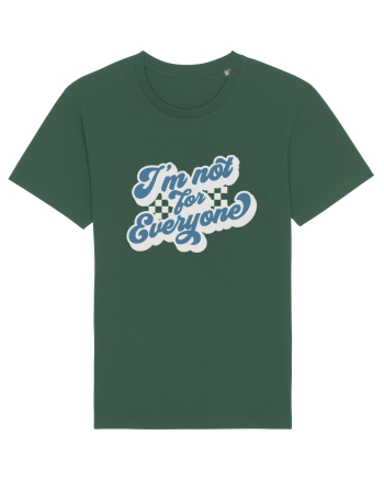 I'm not for everyone Bottle Green