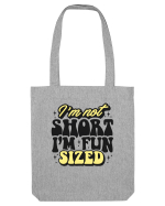I'm not short, I'm fun sized Sacoșă textilă