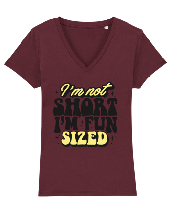 I'm not short, I'm fun sized Burgundy