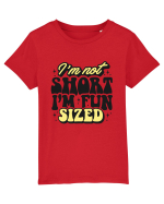 I'm not short, I'm fun sized Tricou mânecă scurtă  Copii Mini Creator