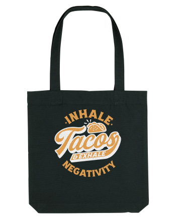 Inhale tacos and exhale negativity Black