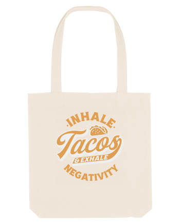 Inhale tacos and exhale negativity Natural