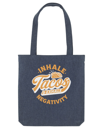 Inhale tacos and exhale negativity Midnight Blue