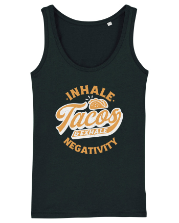 Inhale tacos and exhale negativity Black