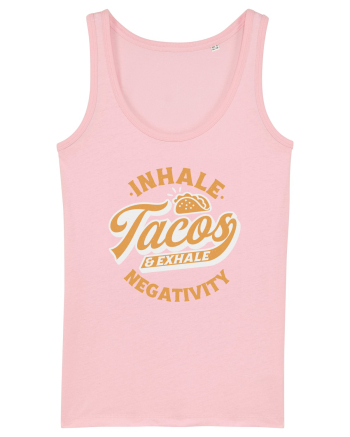 Inhale tacos and exhale negativity Cotton Pink