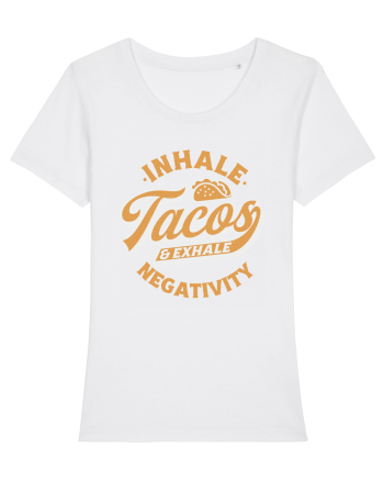 Inhale tacos and exhale negativity White