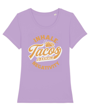 Inhale tacos and exhale negativity Lavender Dawn