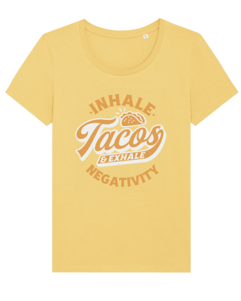 Inhale tacos and exhale negativity Jojoba