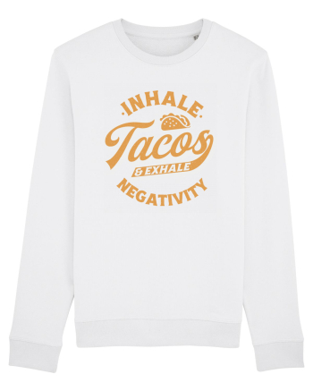 Inhale tacos and exhale negativity White