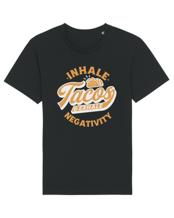 Inhale tacos and exhale negativity Black