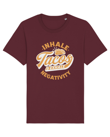 Inhale tacos and exhale negativity Burgundy