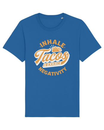 Inhale tacos and exhale negativity Royal Blue
