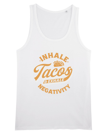 Inhale tacos and exhale negativity White