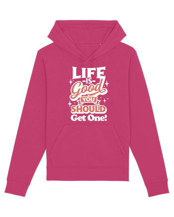 Life is good you should get one! Raspberry