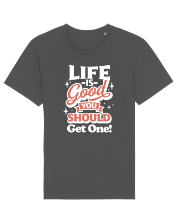 Life is good you should get one! Anthracite