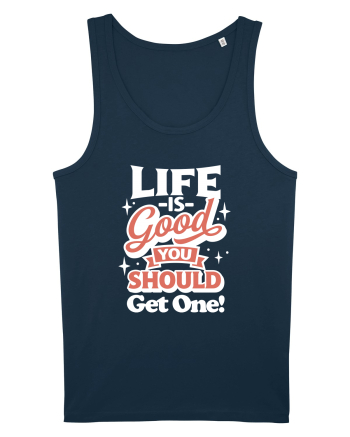 Life is good you should get one! Navy