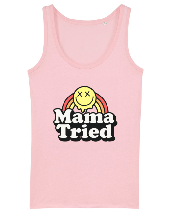 Mama tried Cotton Pink
