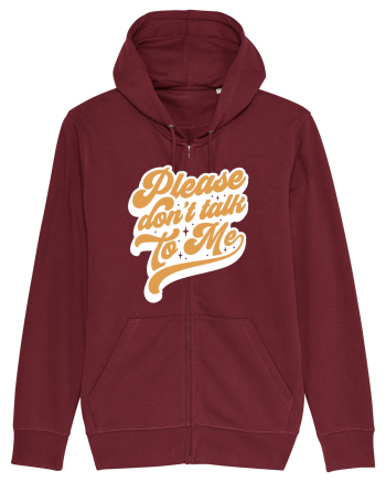 Please don't talk to me Burgundy