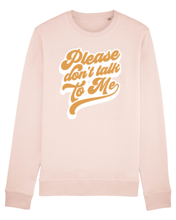Please don't talk to me Candy Pink