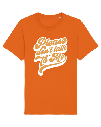 Please don't talk to me Bright Orange