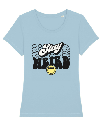 Stay weird Sky Blue