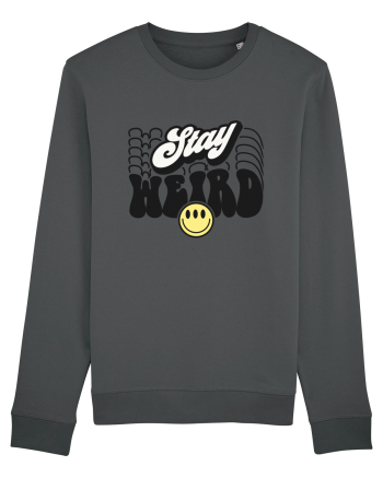 Stay weird Anthracite