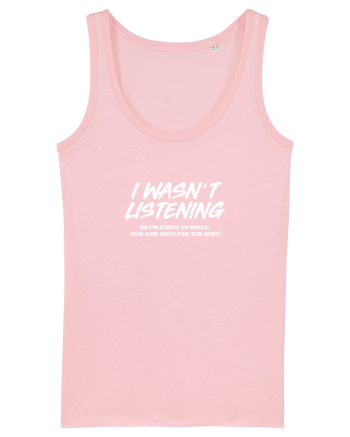 I wasn't listening Cotton Pink