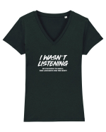 I wasn't listening Tricou mânecă scurtă guler V Damă Evoker