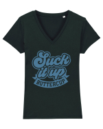 Suck it up buttercup Tricou mânecă scurtă guler V Damă Evoker