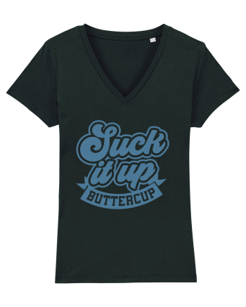 Suck it up buttercup Black
