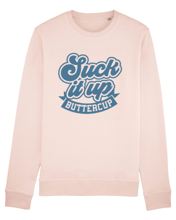 Suck it up buttercup Candy Pink