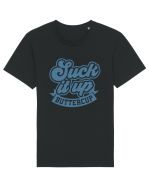 Suck it up buttercup Tricou mânecă scurtă Unisex Rocker