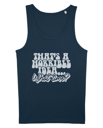 That's a horrible idea... What time? Navy