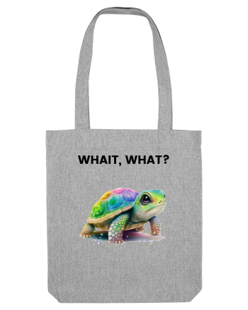 Broasca testoasa pictata in acuarela cu mesajul Wait, What? Heather Grey