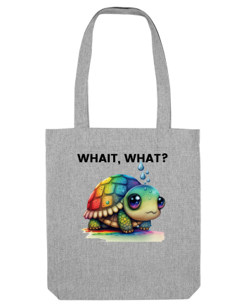 Broasca testoasa pictata in acuarela cu mesajul Wait, What? Heather Grey