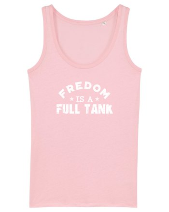 Freedom is a full tank. Cotton Pink