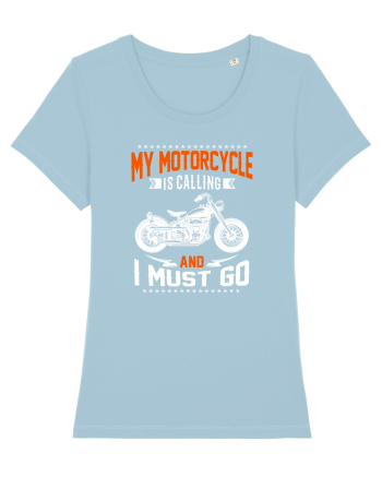 My Motorcycle is calling Sky Blue