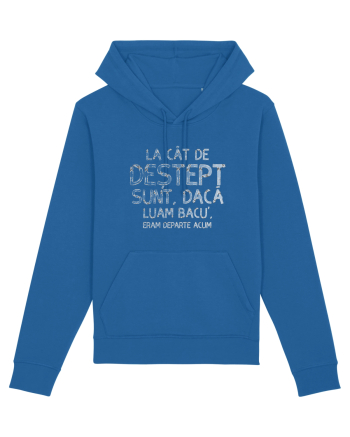 La cat de destept sunt, daca luam bacu' eram departe acum Royal Blue