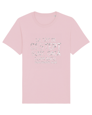 La cat de destept sunt, daca luam bacu' eram departe acum Cotton Pink