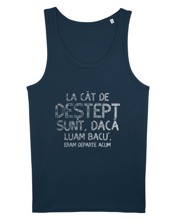 La cat de destept sunt, daca luam bacu' eram departe acum Navy