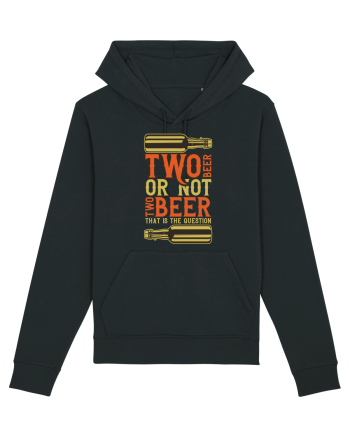 Two Beer Or Not Two Beer That Is The Question Black