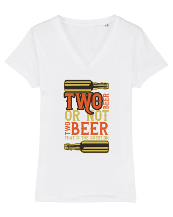 Two Beer Or Not Two Beer That Is The Question White