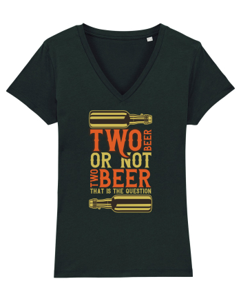 Two Beer Or Not Two Beer That Is The Question Black