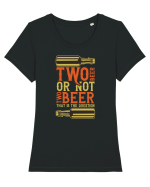 Two Beer Or Not Two Beer That Is The Question Tricou mânecă scurtă guler larg fitted Damă Expresser