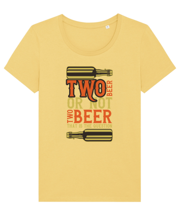 Two Beer Or Not Two Beer That Is The Question Jojoba