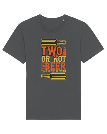 Two Beer Or Not Two Beer That Is The Question Anthracite