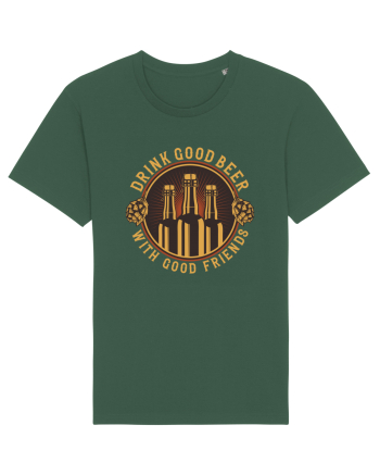 Drink Good Beer With Good Friends Bottle Green