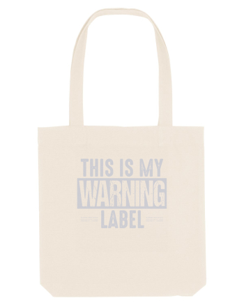 This Is My Warning Label Natural