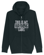 This Is My Warning Label Hanorac cu fermoar Unisex Connector