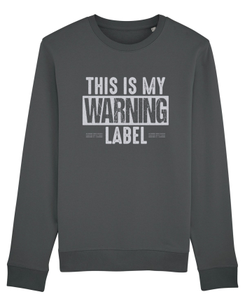 This Is My Warning Label Anthracite
